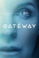 Download The Gateway (2018) Nonton Streaming Subtitle Indonesia