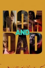 Download Mom and Dad (2018) Nonton Full Movie Streaming Subtitle Indonesia