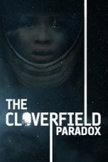 Download The Cloverfield Paradox (2018) Nonton Full Movie Streaming Subtitle Indonesia