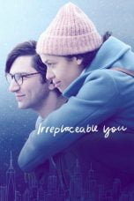 Download Irreplaceable You (2018) Nonton Full Movie Streaming Subtitle Indonesia