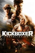 Download Kickboxer: Retaliation (2018) Nonton Full Movie Streaming Subtitle Indonesia