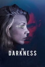 Download In Darkness (2018) Nonton Full Movie Streaming