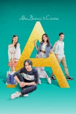 Download A: Aku, Benci & Cinta (2017) WEBDL Full Movie