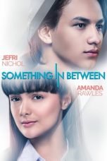 Download Something In Between (2018)