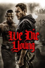 Download Film We Die Young (2019) Bluray