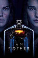Download I Am Mother (2019) Bluray Subtitle Indonesia