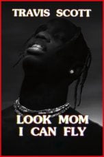 Download Travis Scott: Look Mom I Can Fly (2019) Bluray Subtitle Indonesia