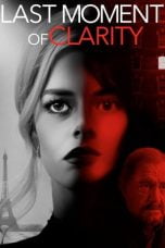 Download FIlm Last Moment of Clarity (2020)